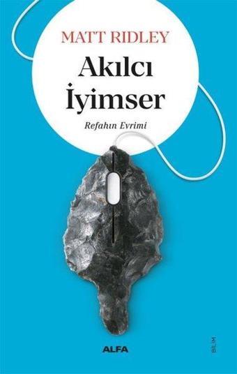 Akılcı İyimser-Refahın Evrimi - Alfa Yayıncılık