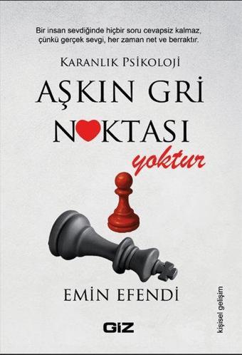 Aşkın Gri Noktası Yoktur - GİZ