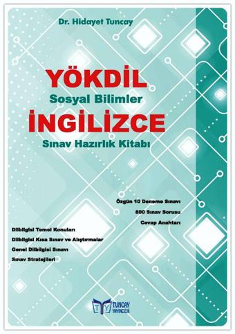 Tuncay Yayıncılık YÖKDİL Sosyal Bilimler İngilizce Sınav Hazırlık Kitabı - Hidayet Tuncay - Tuncay Yayıncılık