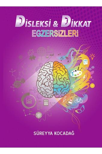 Süreyya Kocadağ Disleksi & Dikkat Egzersizleri Kitabı - Süreyya Kocadağ Yayınları