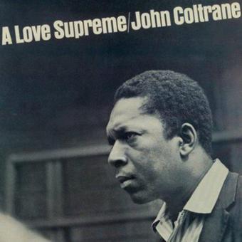 John Coltrane A Love Supreme Plak - John Coltrane