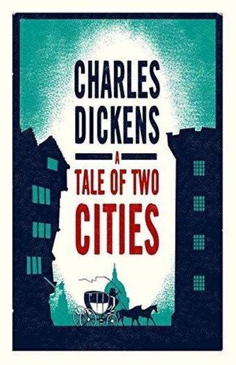 A Tale of Two Cities - Charles Dickens - Alma Books