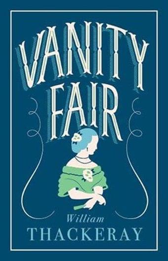 Vanity Fair : Annotated Edition - William Makepeace Thackeray - Alma Books