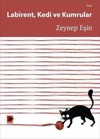 Labirent Kedi ve Kumrular - Zeynep Eşin - Alakarga