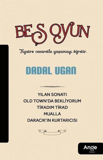 Beş Oyun - Dadal Ugan - Ange Yayınları