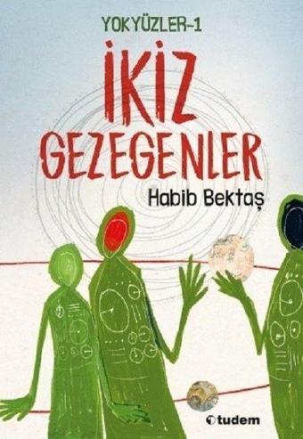 Yokyüzler 1-İkiz Gezegenler - Andreas Steinhöfel - Tudem Yayınları