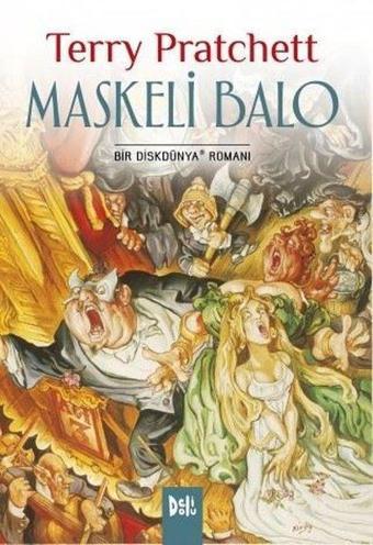 Maskeli Balo-Bir Diskdünya Romanı - Terry Pratchett - DeliDolu