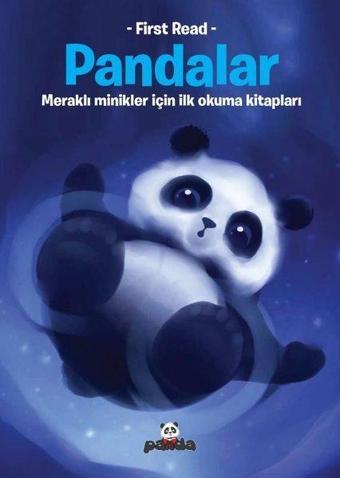 Pandalar - Meraklı Minikler İçin İlk Okuma Kitapları - First Read - Kolektif  - Panda