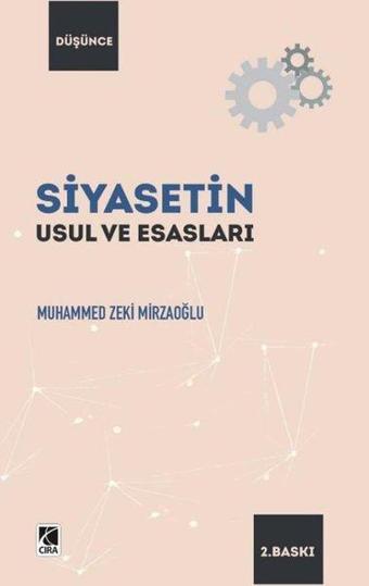 Siyasetin Usul ve Esasları - Muhammed Zeki Mirzaoğlu - Çıra Yayınları