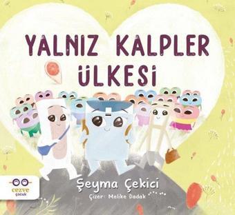 Yalnız Kalpler Ülkesi - Şeyma Çekici - Cezve Çocuk