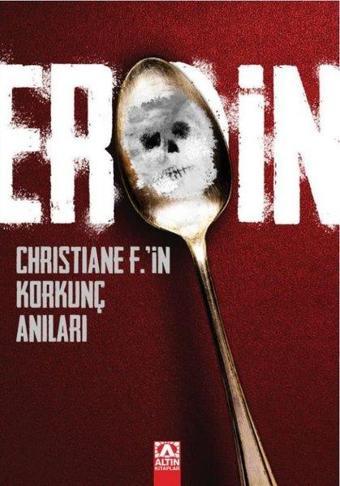 Eroin - Christiane F. - Altın Kitaplar