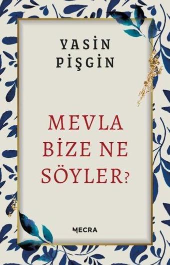 Mevla Bize Ne Söyler? - Yasin Pişgin - Mecra Kitap