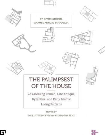 The Palimpsest of the House - 8th International ANAMED Annual Symposium - ANAMED(Koç Üniversitesi Anadolu Med