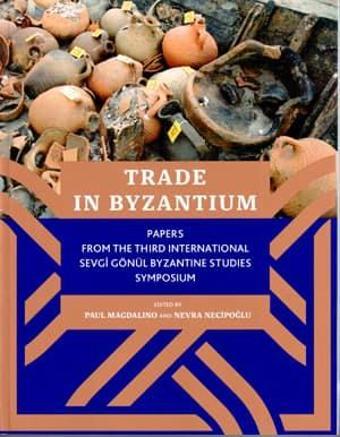 Trade in Byzantium - Koç Üniversitesi Yayınları