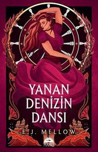 Yanan Denizin Dansı - E. J. Mellow - Martı Yayınları Yayınevi