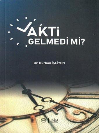 Vakti Gelmedi mi? - Burhan İşliyen - Diyanet İşleri Başkanlığı