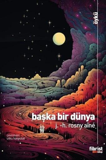 Başka Bir Dünya - J. - H. Rosny Aine - Fihrist