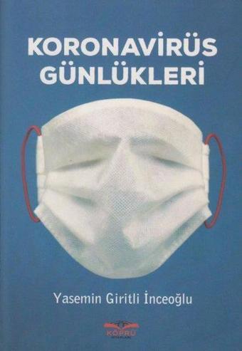 Koronavirüs Günlükleri - Yasemin Giritli İnceoğlu - Köprü Kitapları