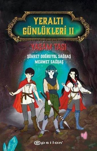 Yeraltı Günlükleri 2 - Yaşam Taşı - Mehmet Sağbaş - Epsilon Yayınevi