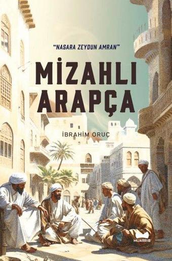 Mizahlı Arapça - İbrahim Oruç - Muarrib