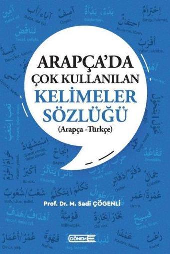 Arapça'da Çok Kullanılan Kelimeler Sözlüğü - Arapça - Türkçe - Sadi Çögenli - Dönem