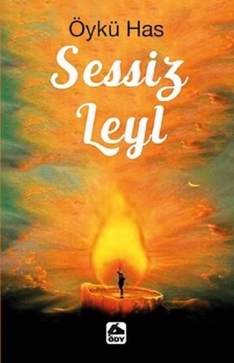 Sessiz Leyl - Öykü Has - Öğretmenim Dergisi Yayınları