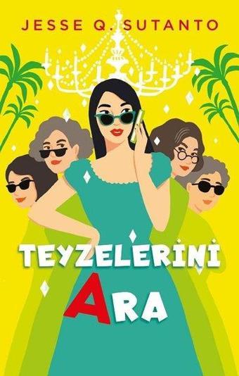 Teyzelerini Ara - Jesse Q. Sutanto - Ren Kitap Yayınevi