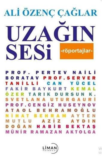 Uzağın Sesi - Röportajlar - Ali Özenç Çağlar - Liman Yayınevi