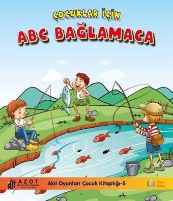 Çocuklar İçin ABC Bağlamaca - Akıl Oyunları Çocuk Kitaplığı 5 - Murat Sevinç - Enigma