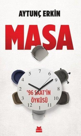 Masa - 96 Saat'in Öyküsü - Aytunç Erkin - Kırmızı Kedi Yayınevi