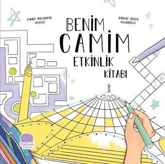 Benim Camim Etkinlik Kitabı - Jenny Molendyk Divleli - Karavan Çocuk