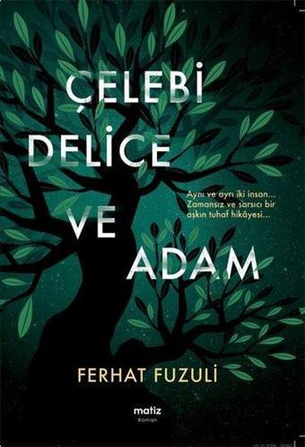 Çelebi Delice ve Adam - Ferhat Fuzuli - Matiz Yayınevi