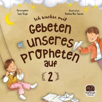 Leh Wachse Mit Gebeten Unseres Propheten Auf 2 - Sait Köşk - Karavan Çocuk