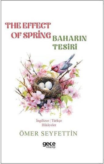 The Effect Of Spring - Baharın Tesiri - İngilizce/Türkçe Hikayeler - Ömer Seyfettin - Gece Kitaplığı