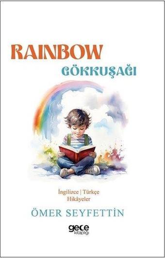 Rainbow - Gökkuşağı - İngilizce/Türkçe Hikayeler - Ömer Seyfettin - Gece Kitaplığı