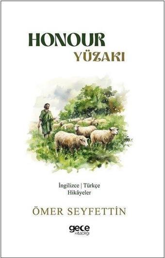 Honour - Yüzakı - İngilizce/Türkçe Hikayeler - Ömer Seyfettin - Gece Kitaplığı