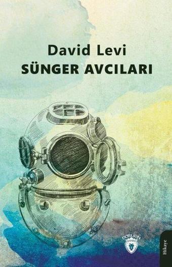 Sünger Avcıları - David Levi - Dorlion Yayınevi