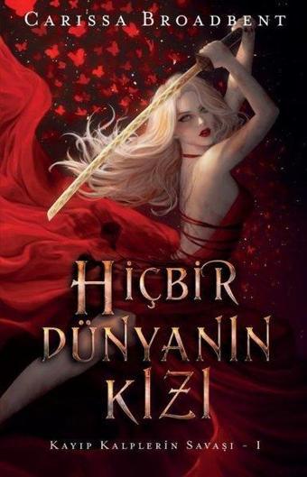 Hiçbir Dünyanın Kızı - Kayıp Kalplerin Savaşı 1 - Martı Yayınları Yayınevi