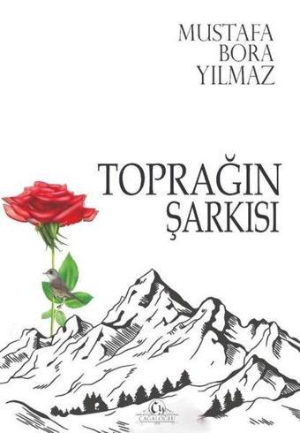 Toprağın Şarkısı - Mustafa Bora Yılmaz - Cağaloğlu Yayınevi