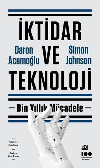 İktidar ve Teknoloji - Bin Yıllık Mücadele - Simon Johnson - Doğan Kitap