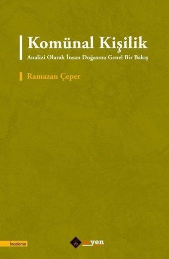 Komunal Kişilik Analizi Olarak İnsan Doğasına Genel Bir Bakış - Ramazan Çeper - Aryen