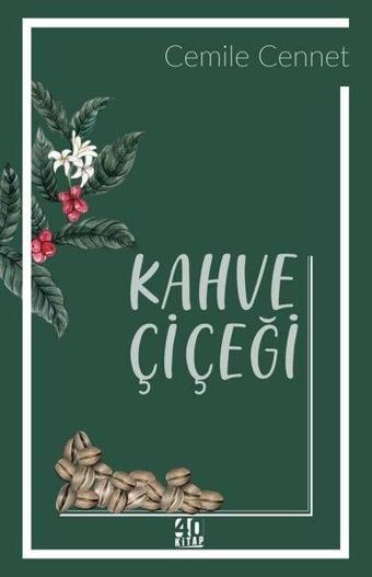 Kahve Çiçeği - Cemile Cennet - 40 Kitap