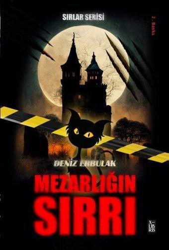 Mezarlığın Sırrı - Sırlar Serisi 1 - Deniz Erbulak - Xlibris