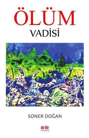 Ölüm Vadisi - Akıl Fikir Yayınları