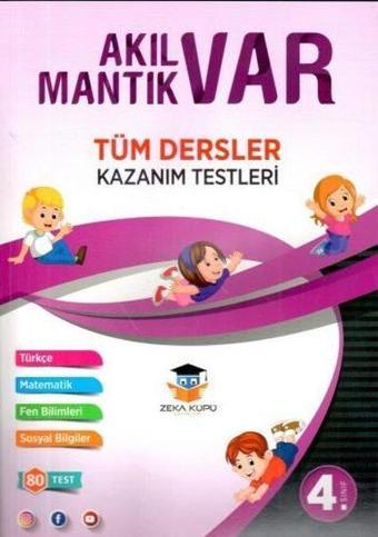 4. Sınıf Tüm Dersler Akıl Var Mantık Var Kazanım Testleri - Kolektif  - Zeka Küpü Yayınları