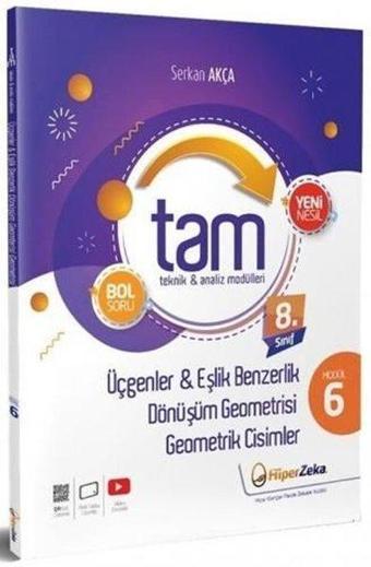 8. Sınıf Matematik TAM Teknik Analiz Modülleri 6 Üçgenler Eşlik Benzerlik Dönüşüm Geometrisi Geometr - Serkan Akça - Hiper Zeka