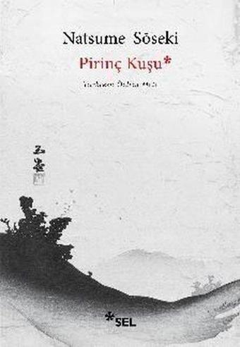 Pirinç Kuşu - Natsume Soseki - Sel Yayıncılık