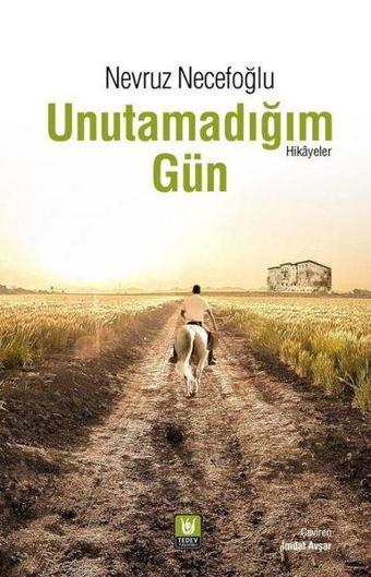 Unutamadığım Gün - Hikayeler - Nevruz Necefoğlu - Türk Edebiyatı Vakfı Yayınları