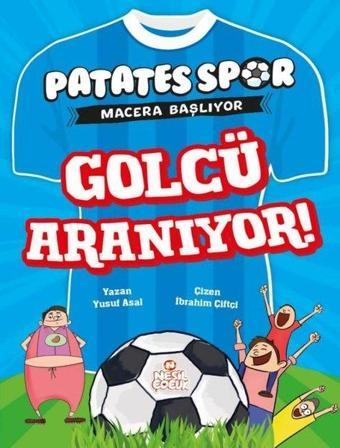 Golcü Aranıyor! Patates Spor Macera Başlıyor - Yusuf Asal - Nesil Çocuk Yayınları