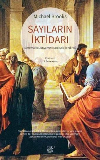 Sayıların İktidarı - Matematik Dünyamızı Nasıl Şekillendirdi? - Michael Brooks - Düşbaz